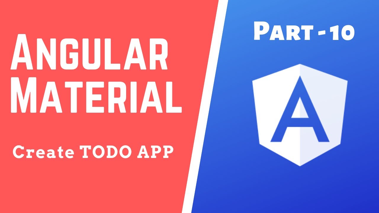 Todo App in Angular 8 and Angular Material - Part 10 - Angular Tutorial