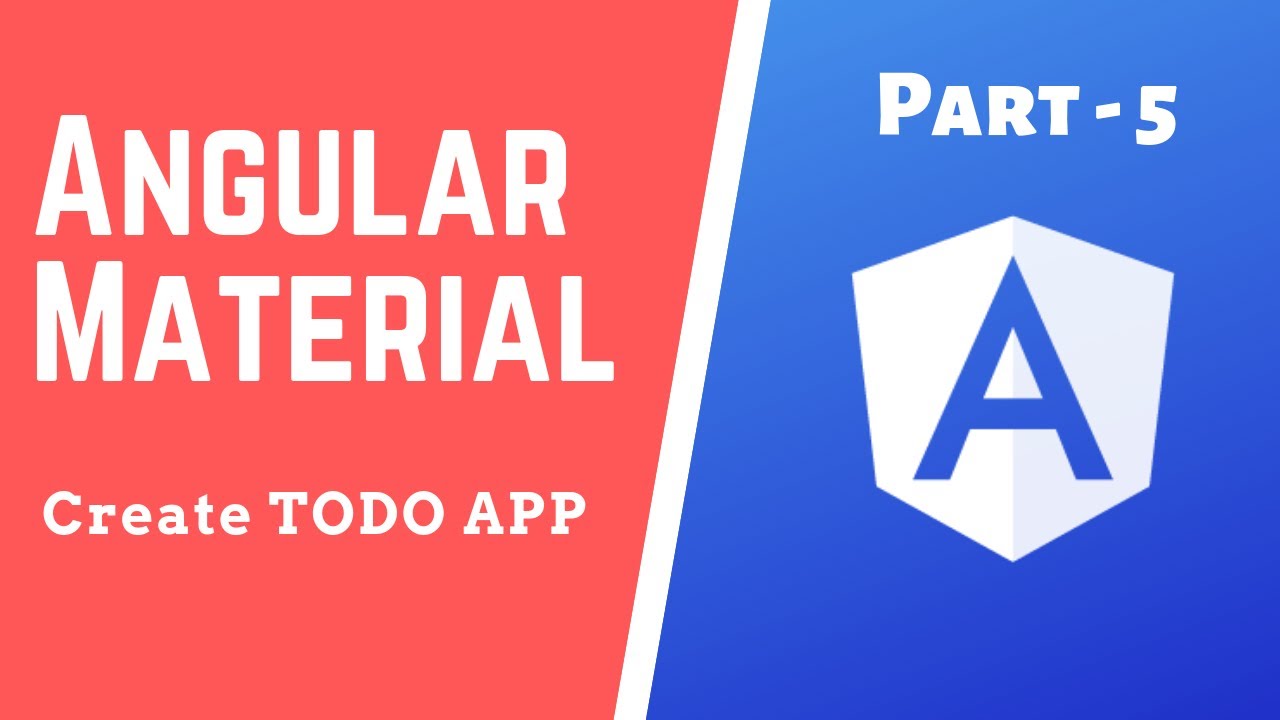Todo App in Angular 8 and Angular Material - Part 5 - Angular Tutorial