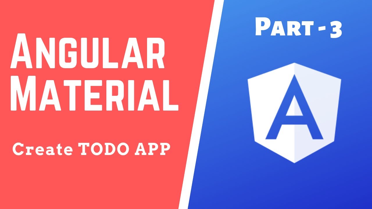 Todo App in Angular 8 and Angular Material - Part 3 - Angular Tutorial