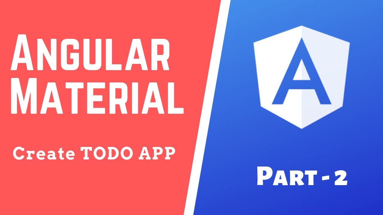 Todo App in Angular 8 and Angular Material - Part 2 - Angular Tutorial